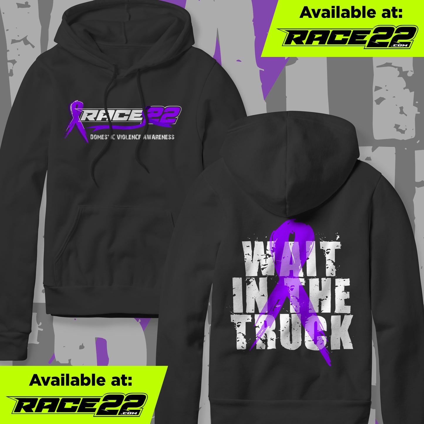 RACE22 - Domestic Violence Awareness "Wait in the Truck" Hoodie