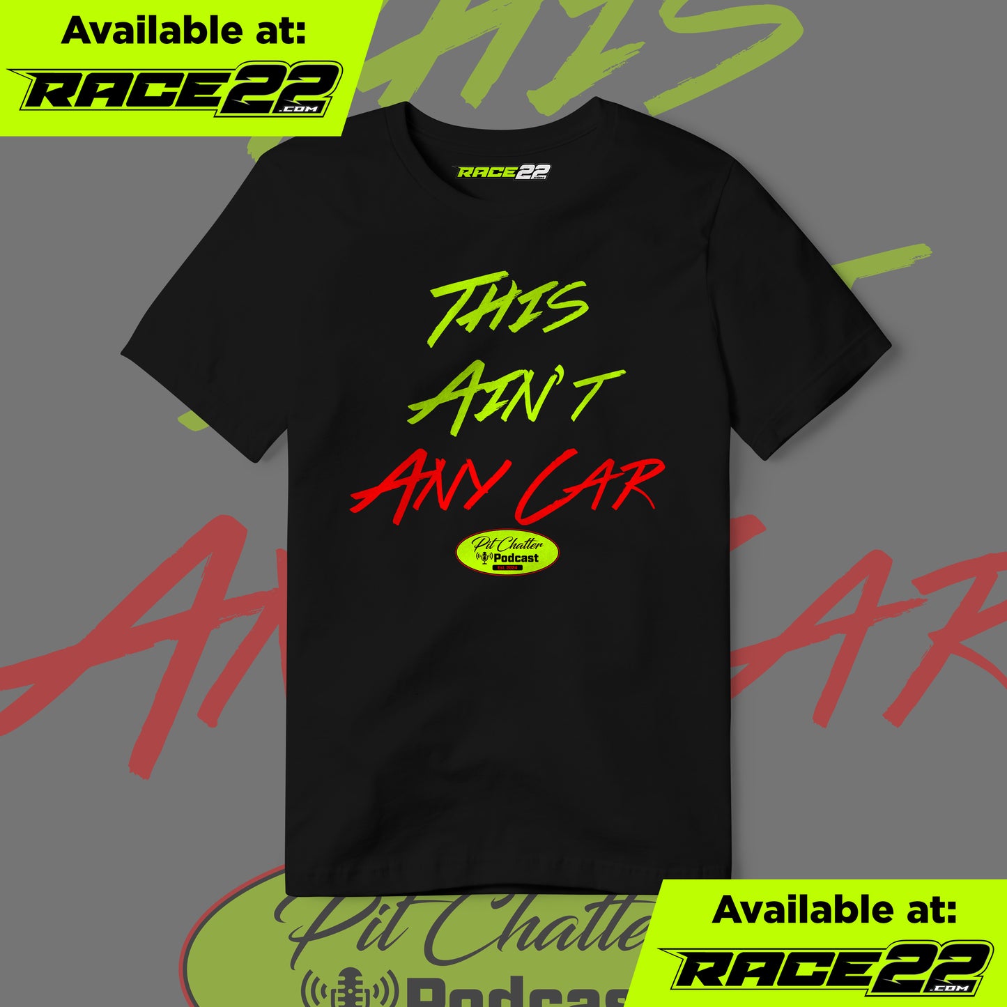 Pit Chatter Podcast - This Ain't Any Car T-Shirt